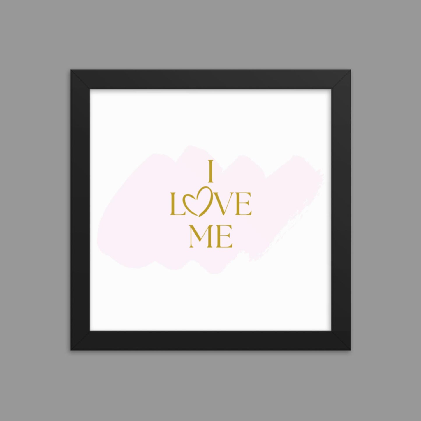 I Love Me - Framed poster