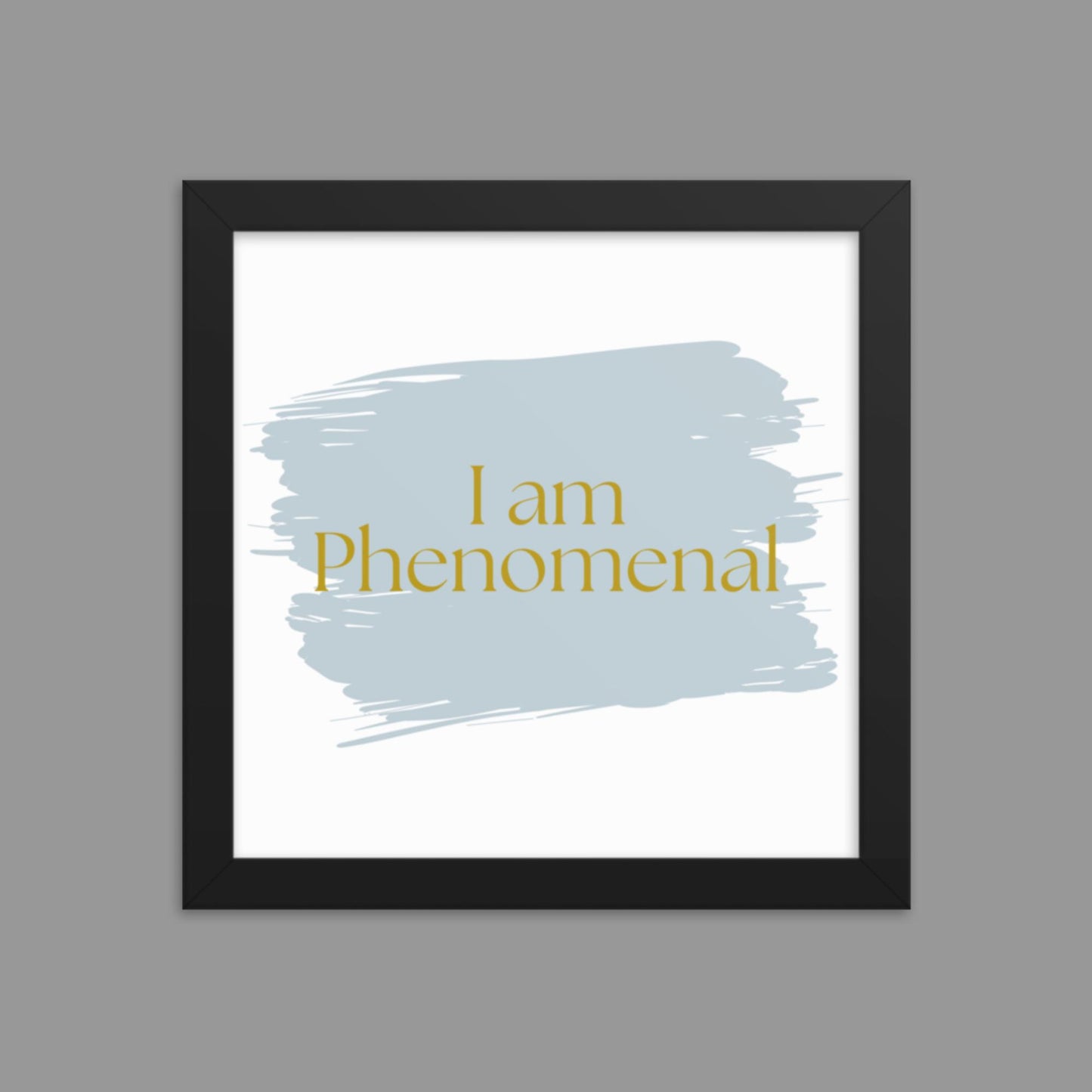 I am Phenomenal - Framed poster