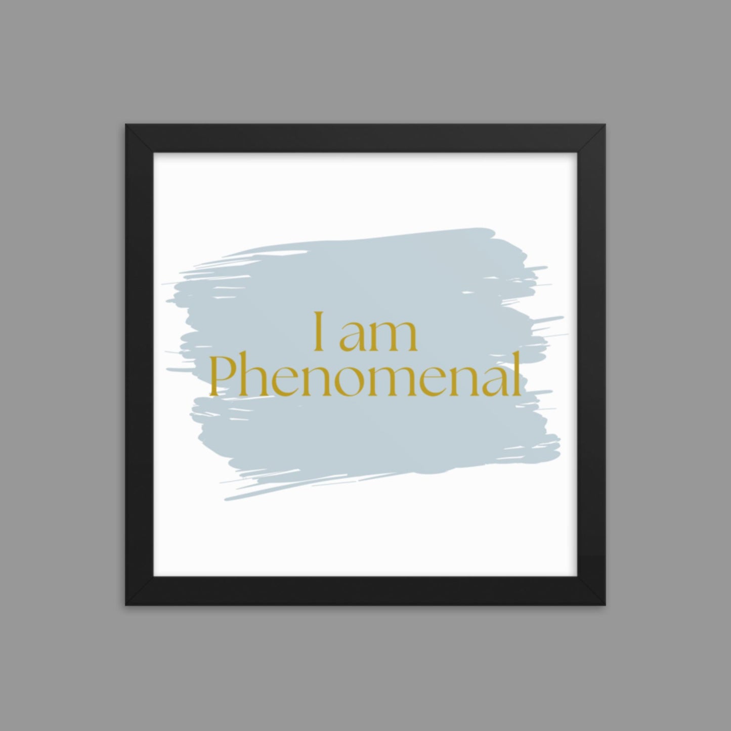 I am Phenomenal - Framed poster