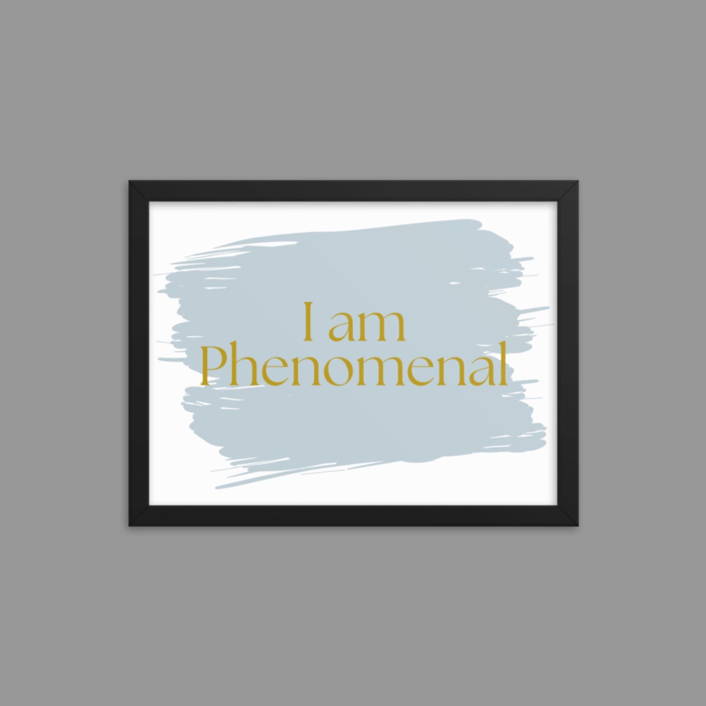 I am Phenomenal - Framed poster