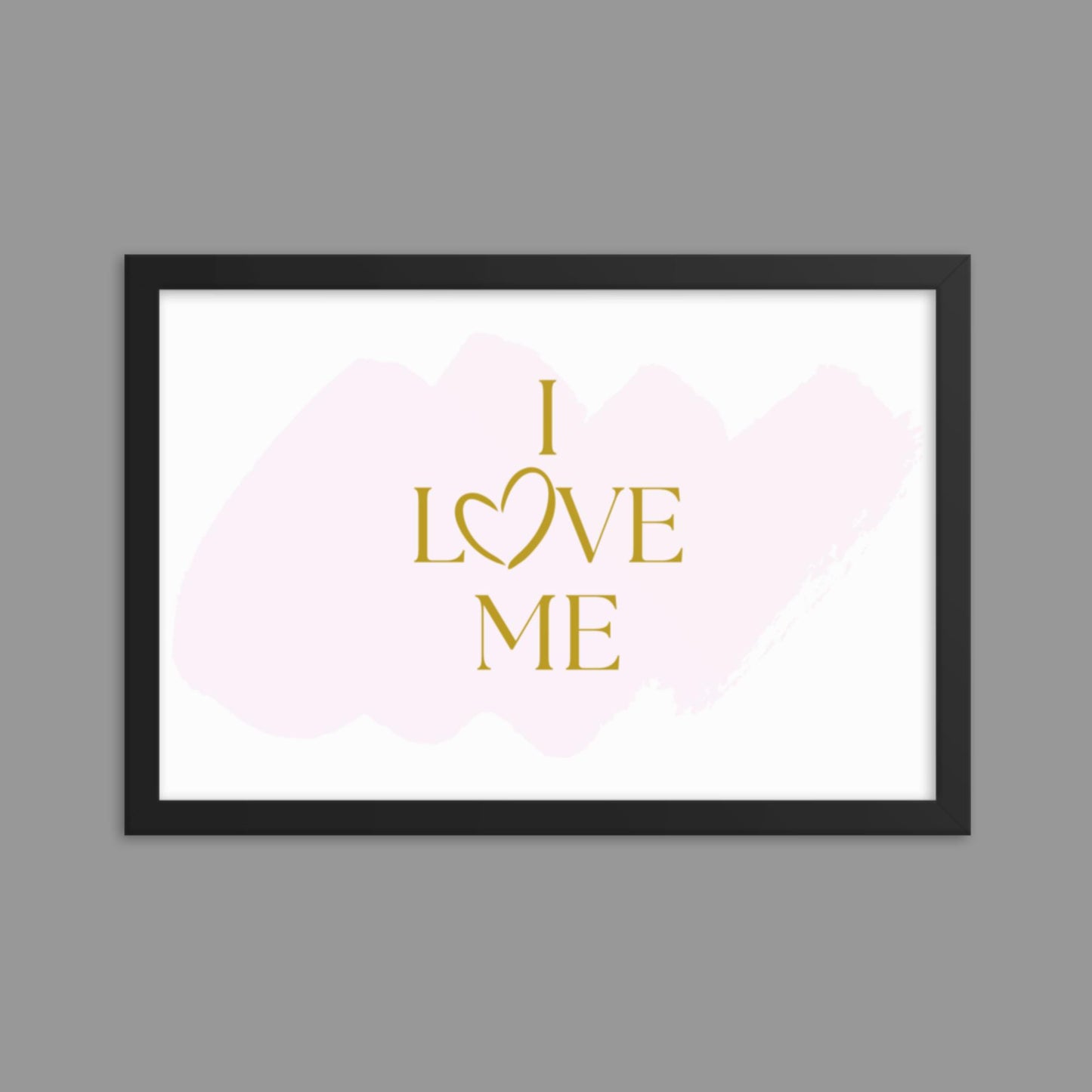 I Love Me - Framed poster