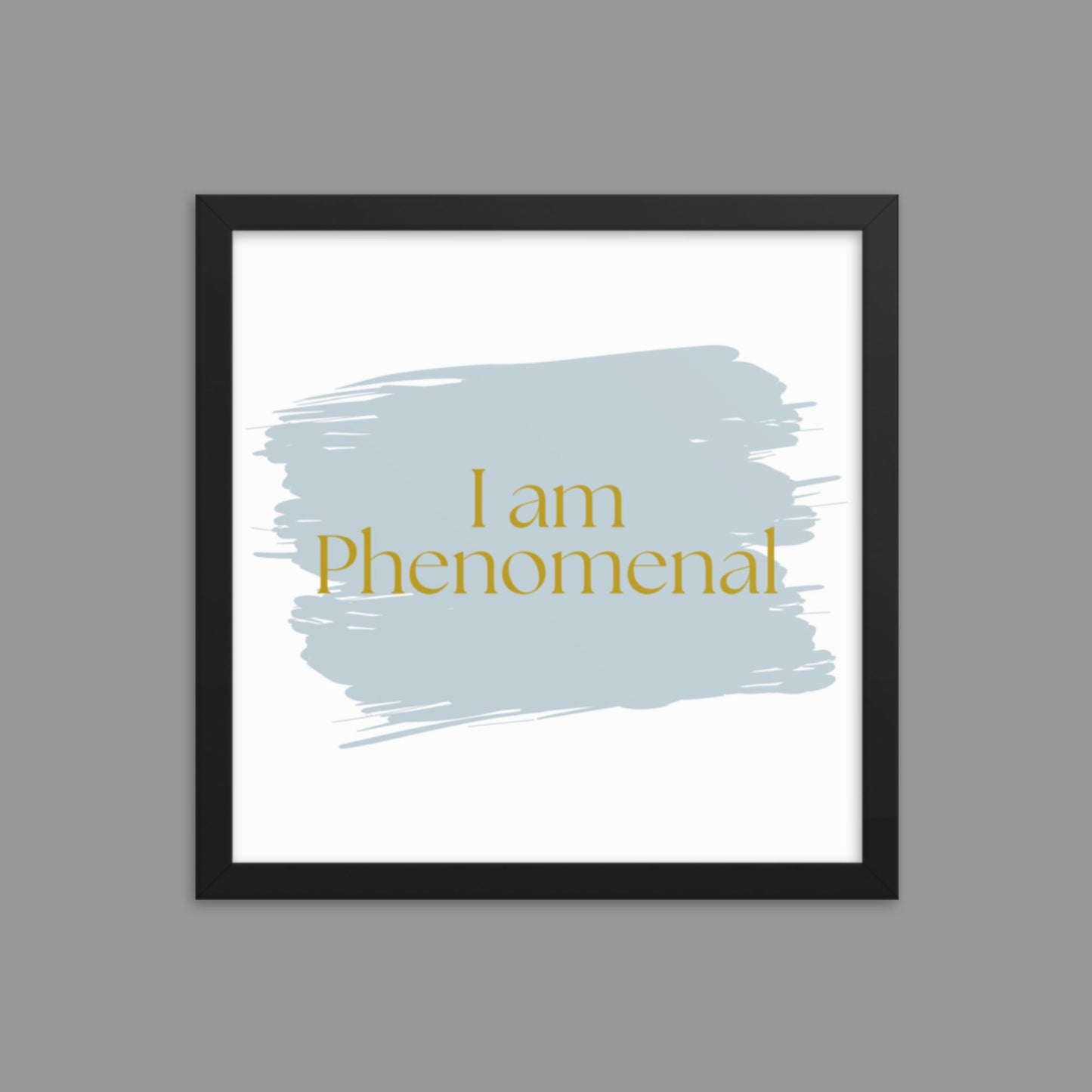 I am Phenomenal - Framed poster