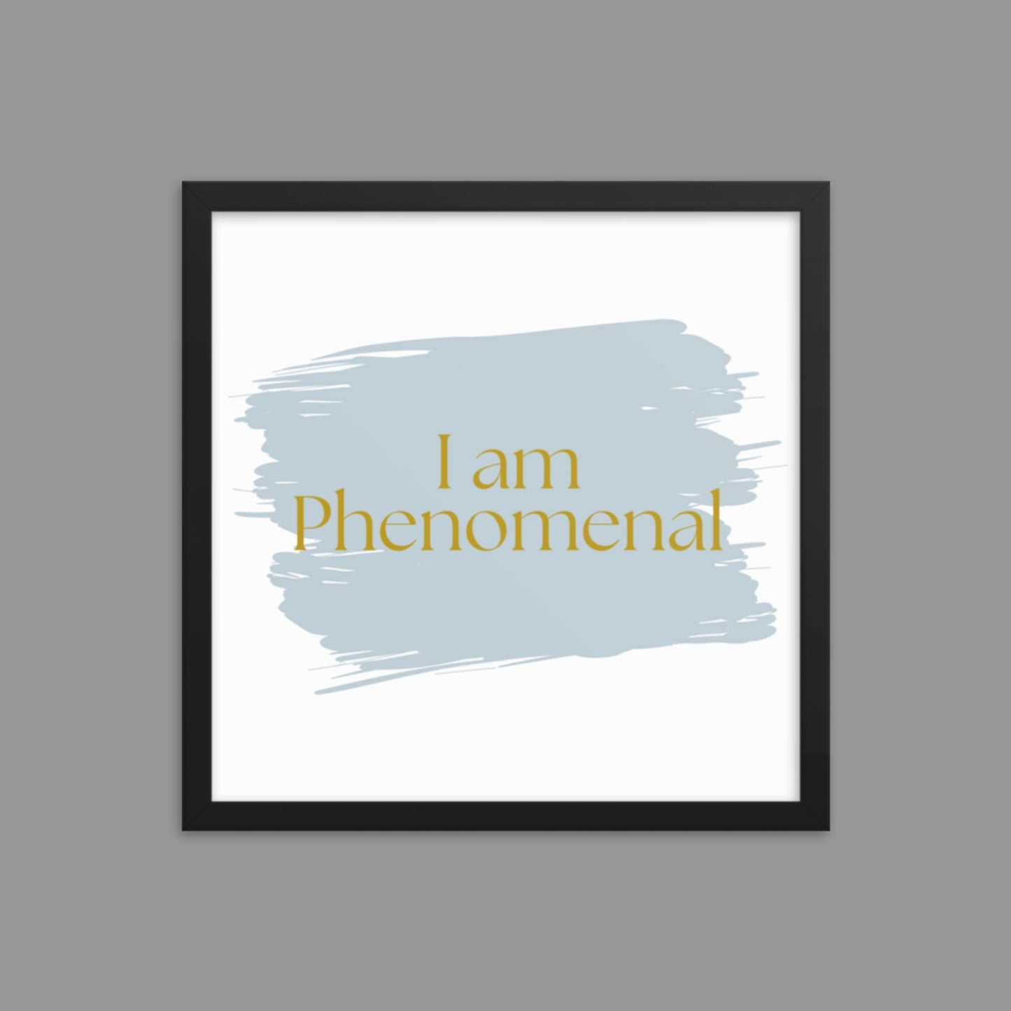 I am Phenomenal - Framed poster