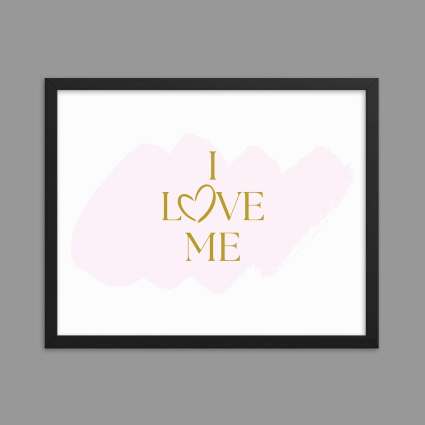 I Love Me - Framed poster