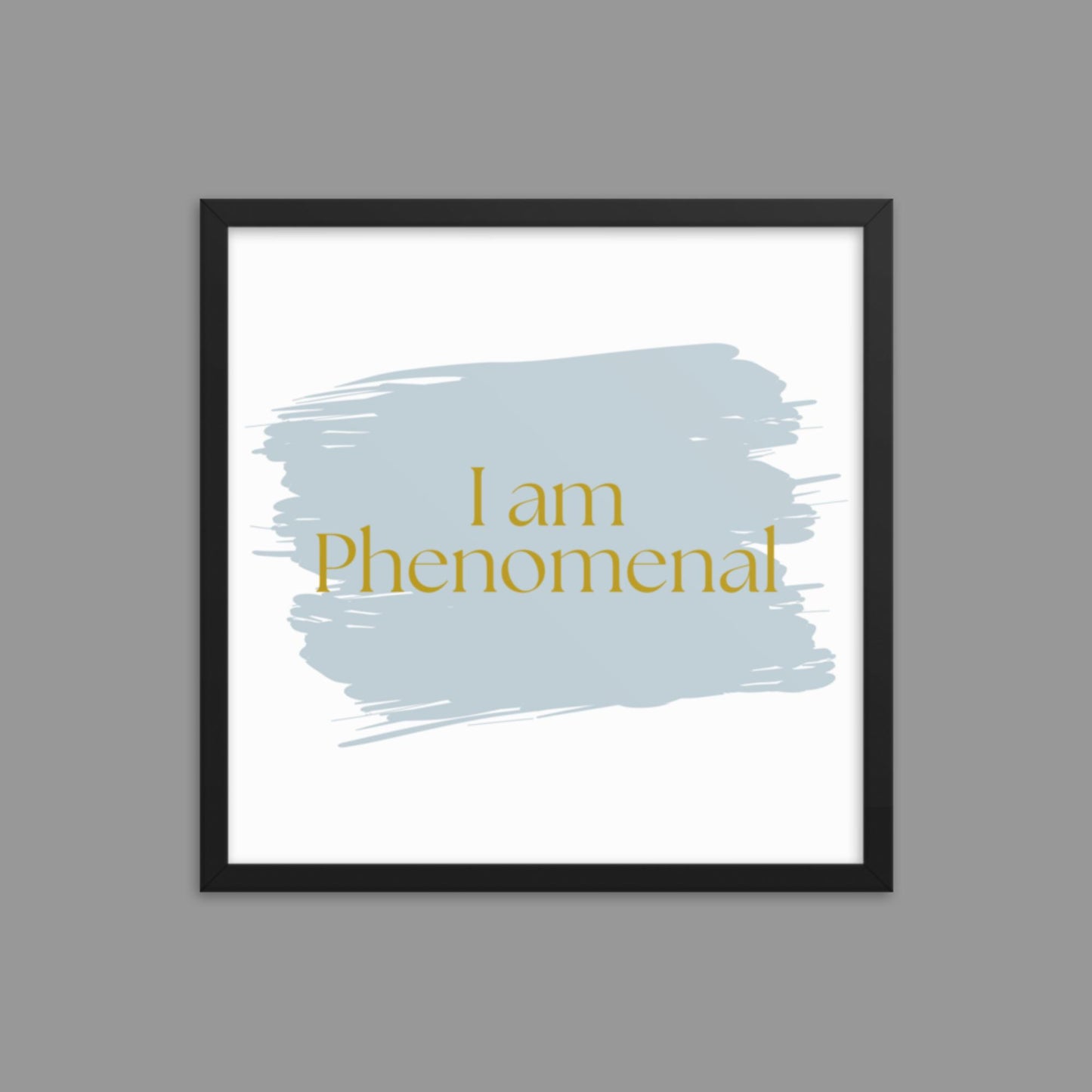 I am Phenomenal - Framed poster