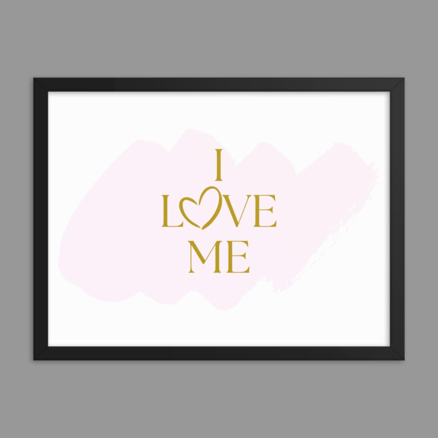 I Love Me - Framed poster