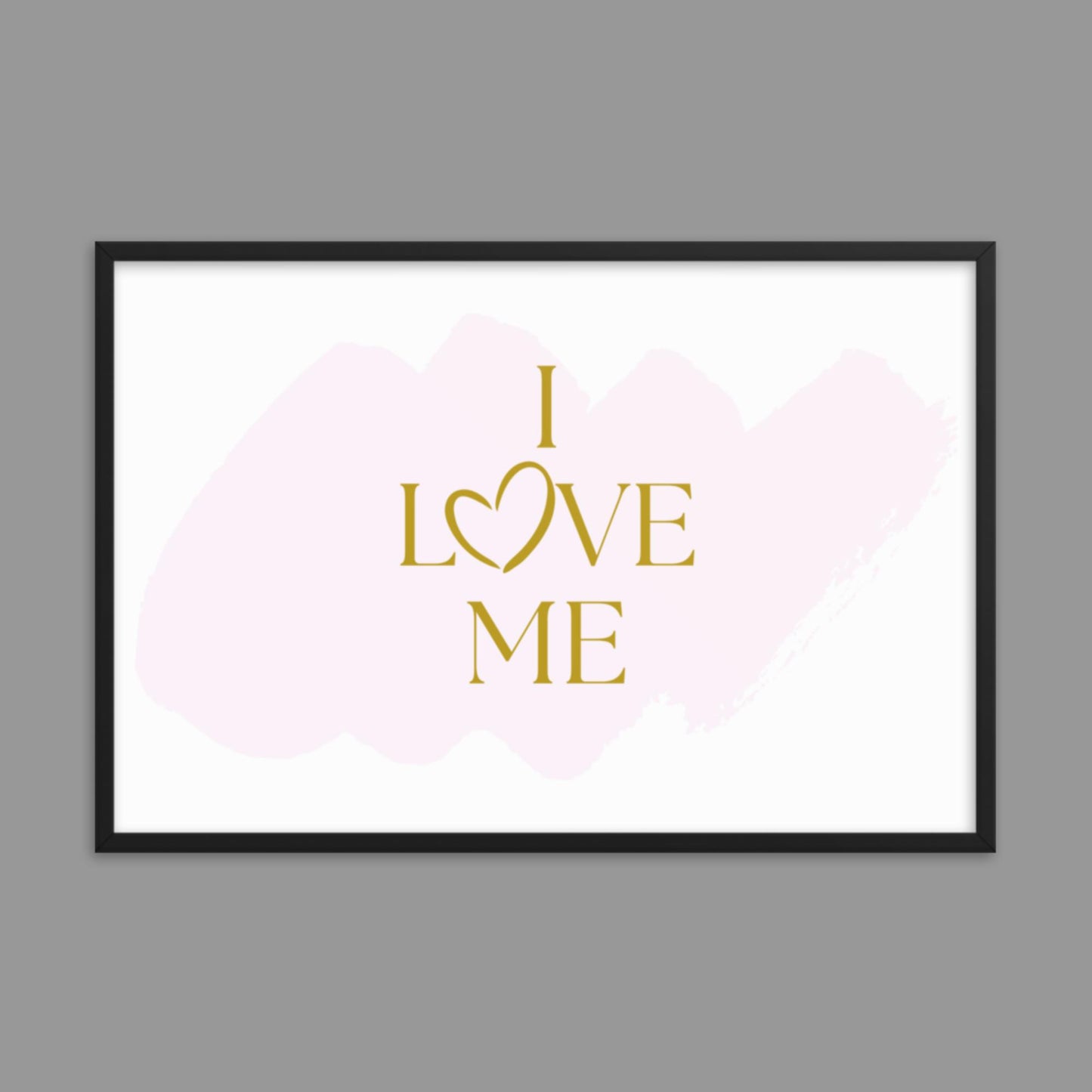 I Love Me - Framed poster