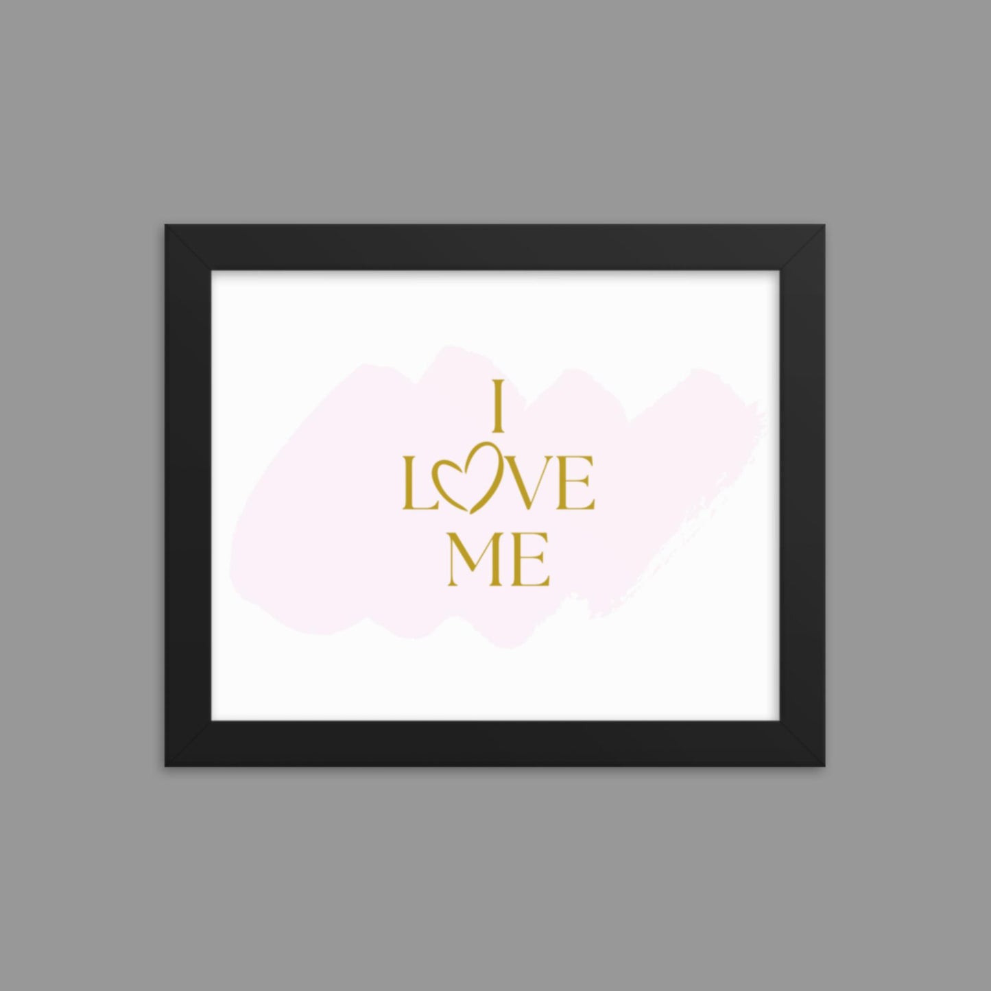 I Love Me - Framed poster