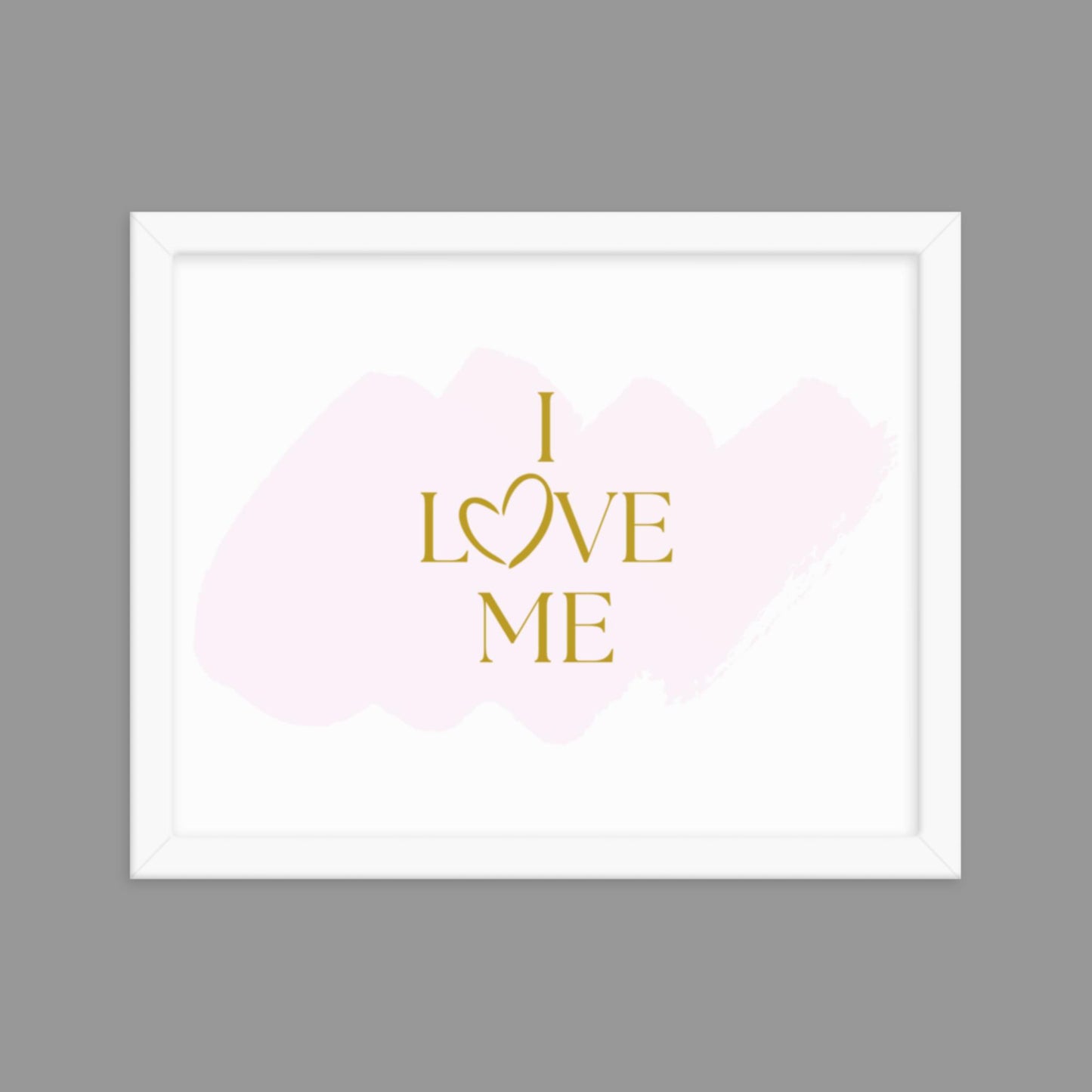 I Love Me - Framed poster