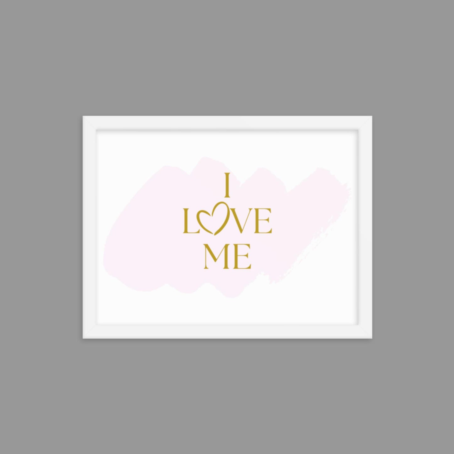 I Love Me - Framed poster