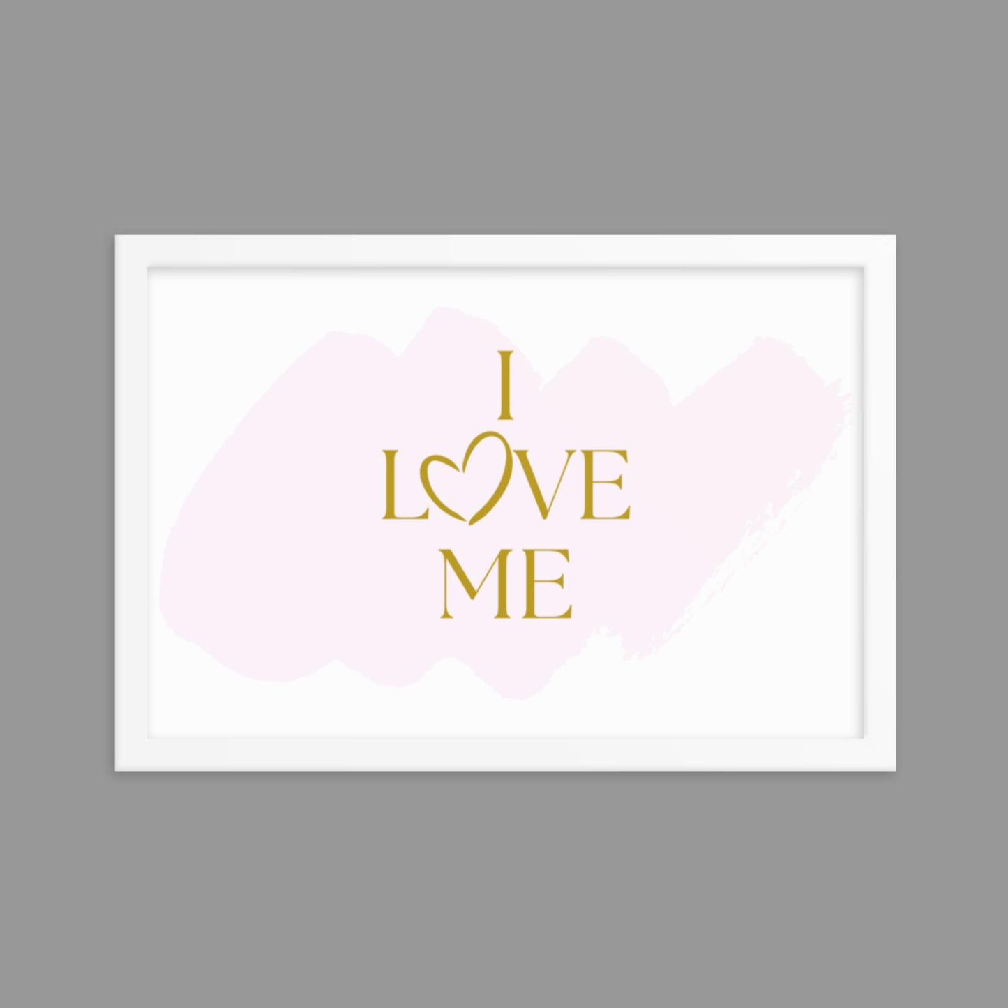 I Love Me - Framed poster