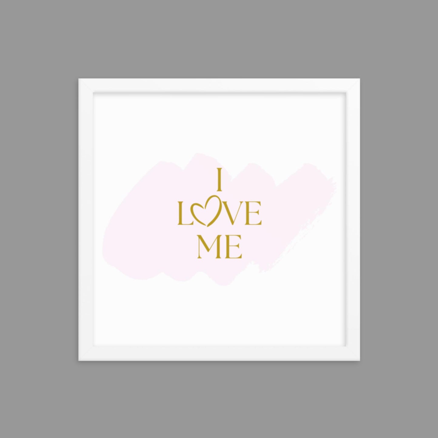 I Love Me - Framed poster