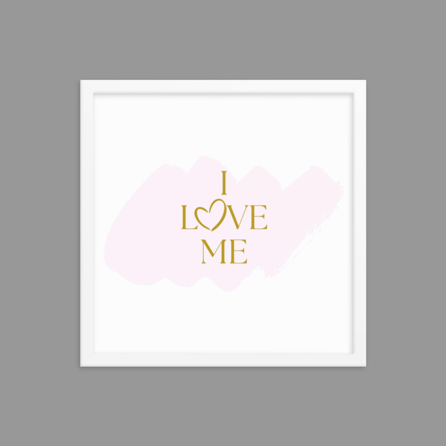 I Love Me - Framed poster