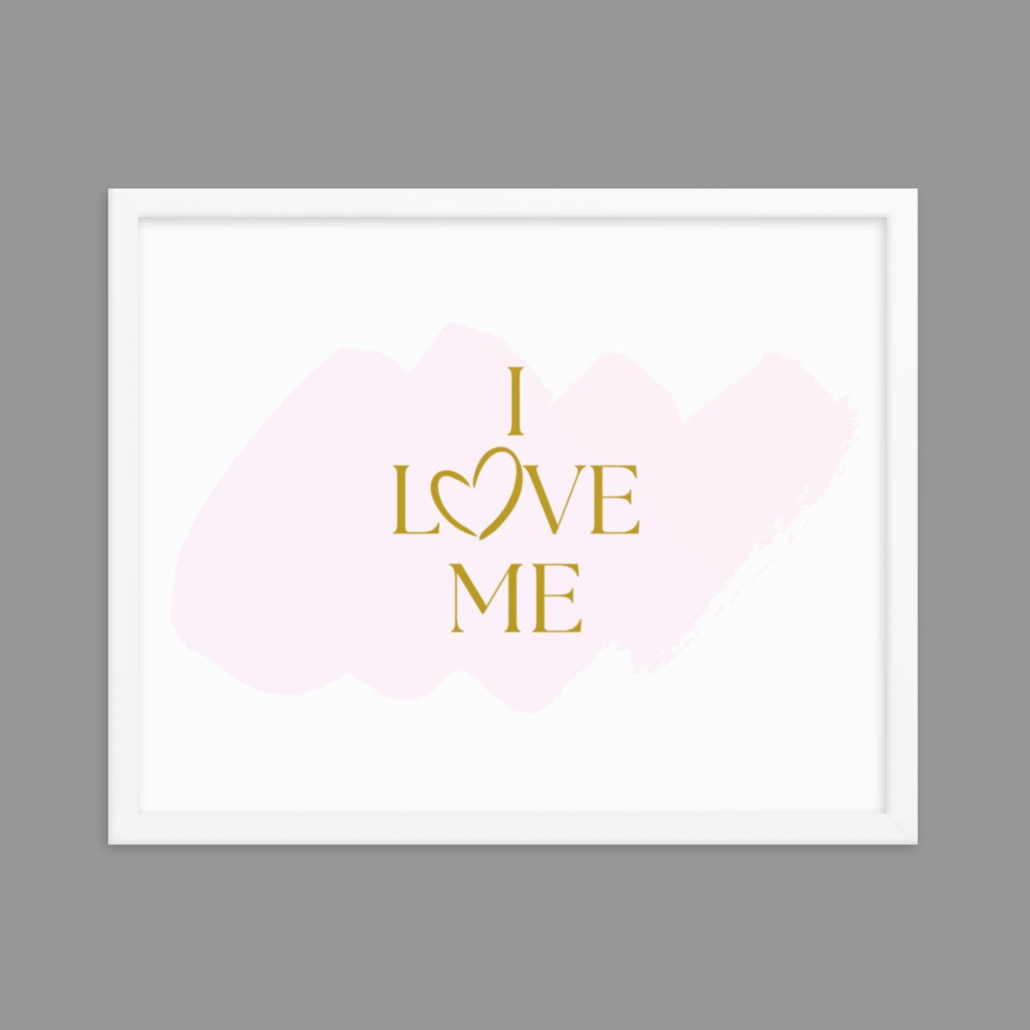 I Love Me - Framed poster