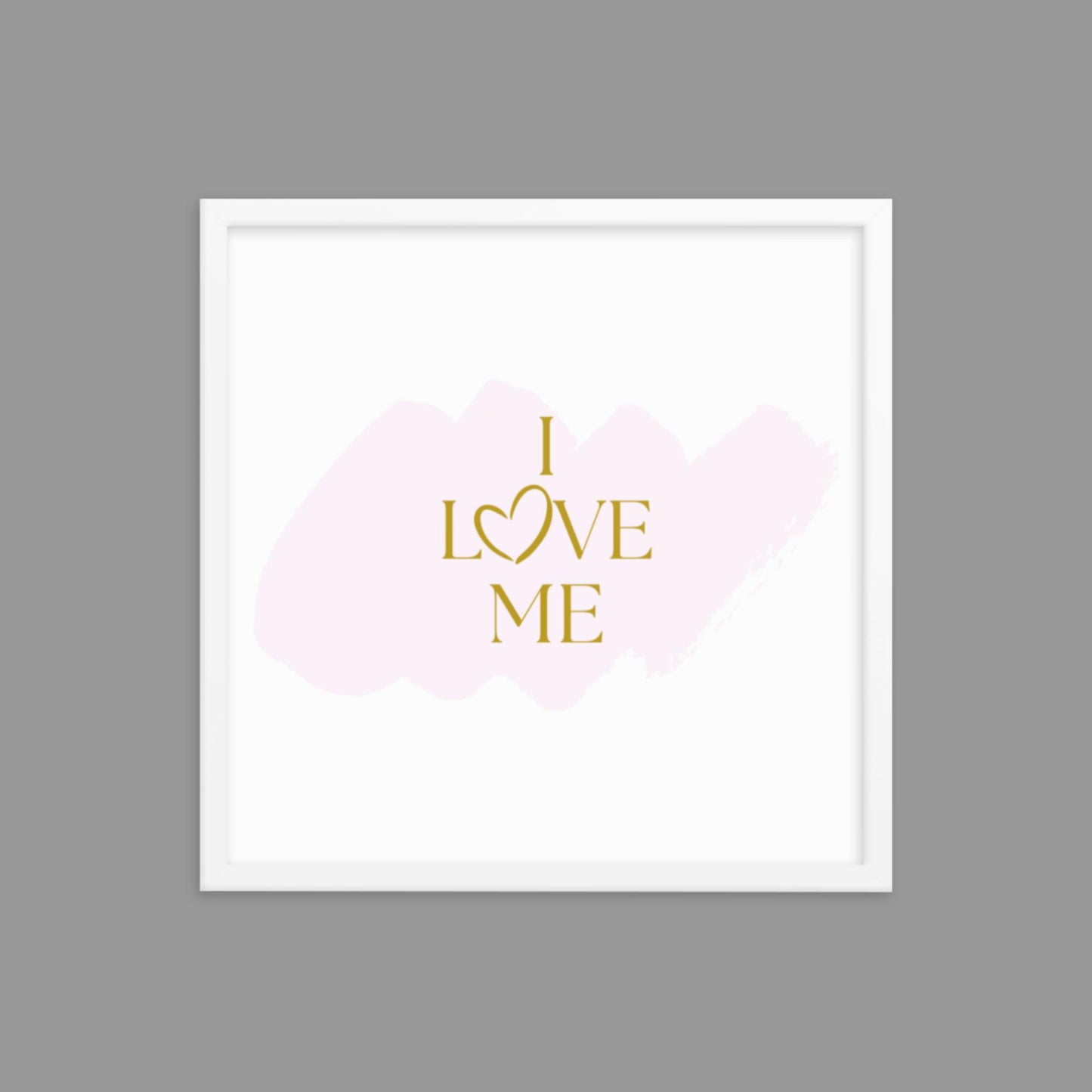 I Love Me - Framed poster