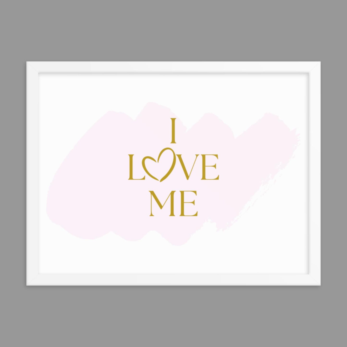 I Love Me - Framed poster