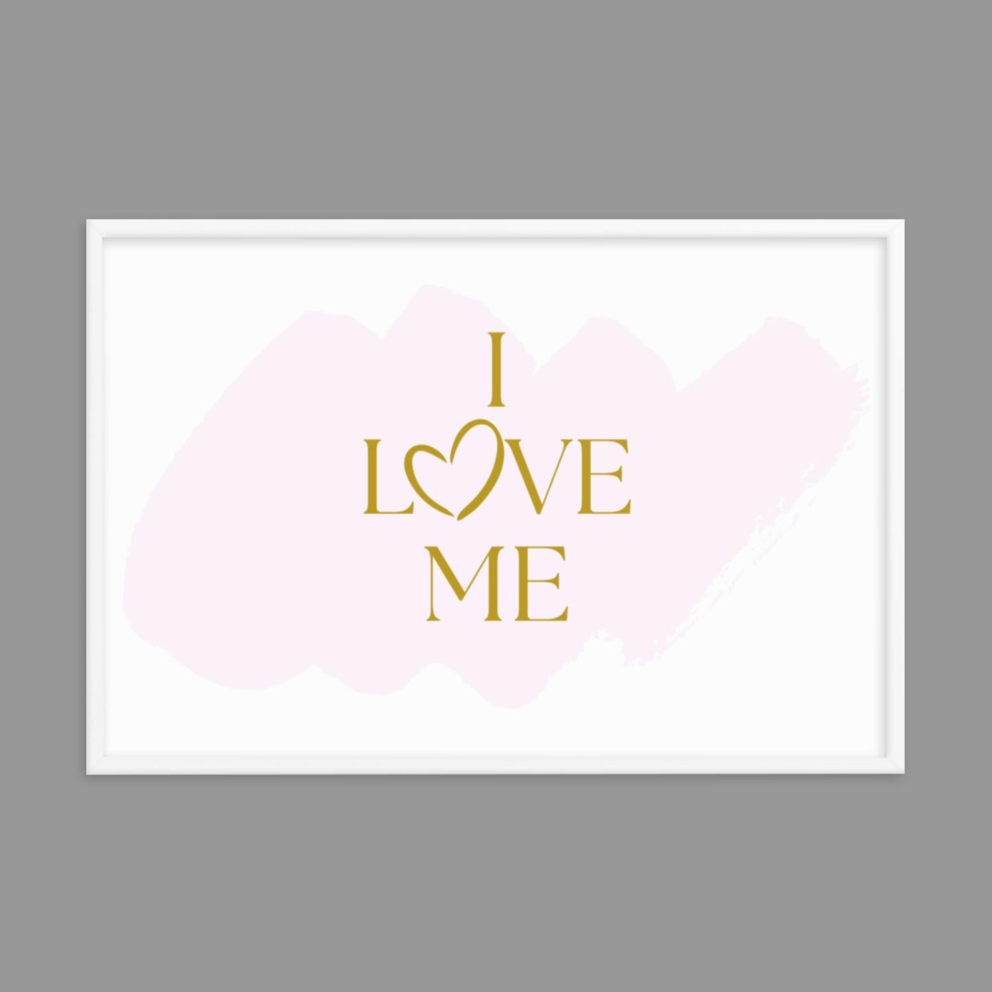 I Love Me - Framed poster