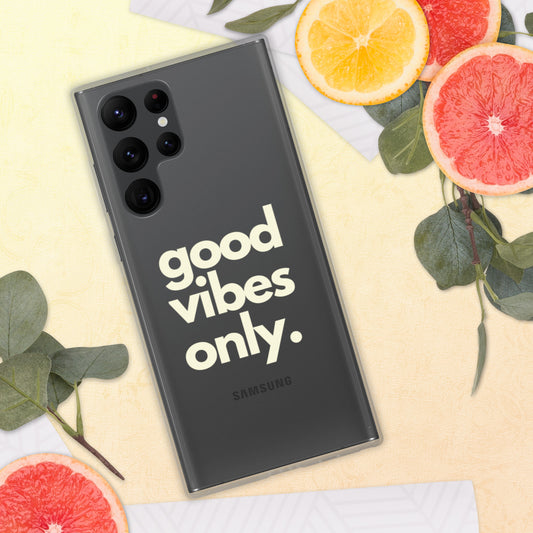 Good Vibes Only - Clear Case for Samsung®