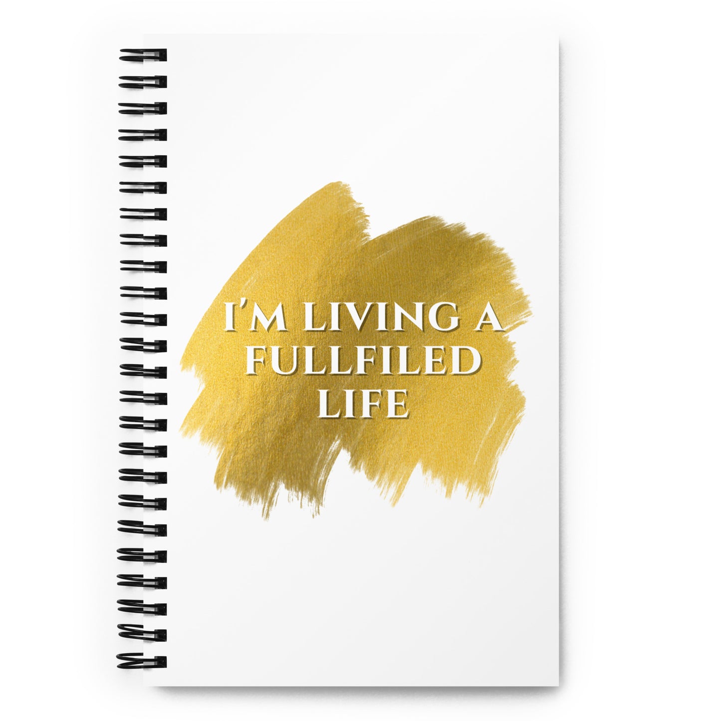 Fulfilled Life - Spiral notebook