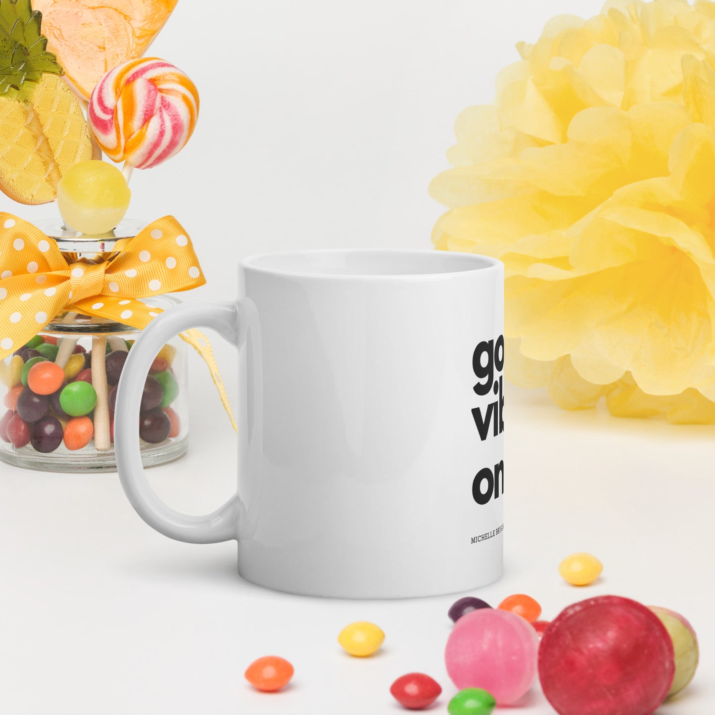 Good Vibes Only - White glossy mug